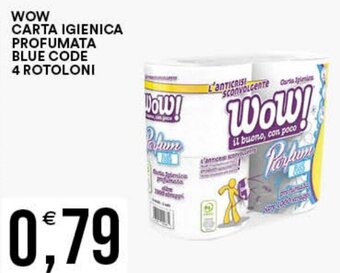Vantaggio Cash&Carry WOW CARTA IGIENICA PROFUMATA BLUE CODE 4 ROTOLONI offerta