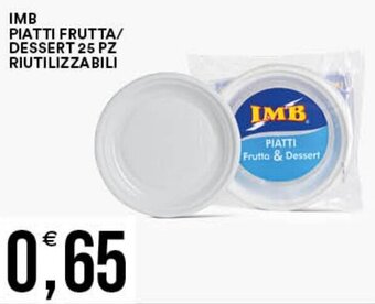 Vantaggio Cash&Carry IMB PIATTI FRUTTA/ DESSERT 25 PZ RIUTILIZZABILI offerta