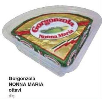 Gorgonzola NONNA MARIA ottavi