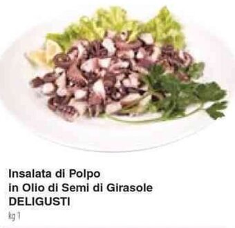 Docks Cash&Carry Insalata di Polpo in Olio di Semi di Girasole DELIGUSTI kg 1 offerta
