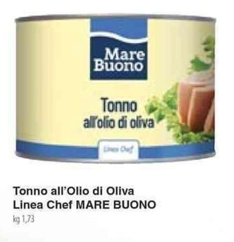Tonno all'Olio di Oliva Linea Chef MARE BUONO kg 1,73