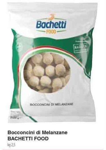 Bocconcini di Melanzane BACHETTI FOOD kg 2,5