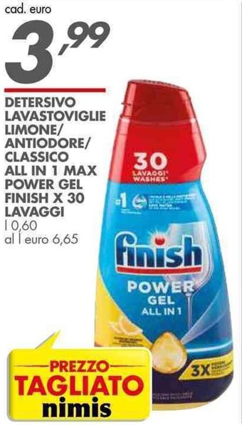 DETERSIVO LAVASTOVIGLIE LIMONE/ ANTIODORE/ CLASSICO ALL IN 1 MAX POWER GEL FINISH X 30 LAVAGGI l 0,60
