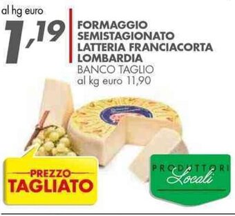 Italmark FORMAGGIO SEMISTAGIONATO LATTERIA FRANCIACORTA LOMBARDIA BANCO TAGLIO offerta
