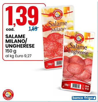 Eurospin SALAME MILANO/ UNGHERESE 150 g offerta