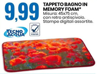 Eurospin TAPPETO BAGNO IN MEMORY FOAM Misura: 45x75 cm, con retro antiscivolo. Stampe digitali assortite. offerta