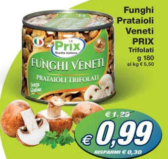 Prix Quality Funghi Prataioli Veneti PRIX Trifolati g 180 offerta
