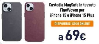 Unieuro Custodia MagSafe in tessuto FineWoven per iPhone 15 e iPhone 15 Plus offerta
