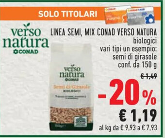 Conad LINEA SEMI, MIX CONAD VERSO NATURA confa. da 150 g offerta