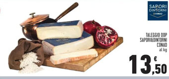 Conad TALEGGIO DOP SAPORI&DINTORNI CONAD al kg offerta