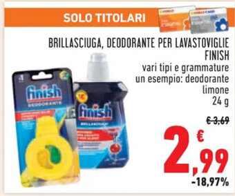 Conad BRILLASCIUGA, DEODORANTE PER LAVASTOVIGLIE FINISH 24 g offerta