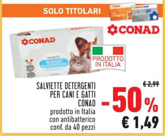 Conad SALVIETTE DETERGENTI PER CANI E GATTI CONAD offerta