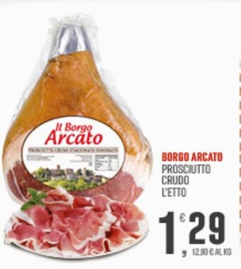 Maxipiù BORGO ARCATO PROSCIUTTO CRUDO offerta