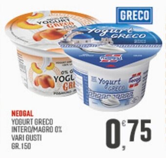 Maxipiù NEOGAL YOGURT GRECO INTERO/MAGRO 0% VARI GUSTI GR.150 offerta