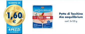 Esselunga Petto di Tacchino Aia aequilibrium conf. 2x120 g offerta
