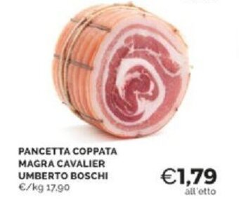 Mercatò PANCETTA COPPATA MAGRA CAVALIER UMBERTO BOSCHI offerta