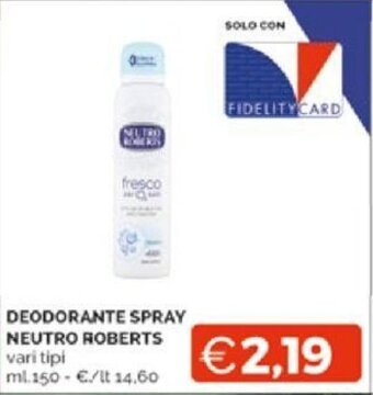 Mercatò DEODORANTE SPRAY NEUTRO ROBERTS vari tipi ml. 150 offerta