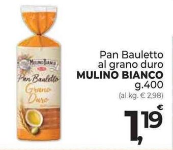 Supermercati Dok Pan Bauletto al grano duro MULINO BIANCO g. 400 offerta
