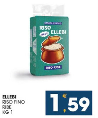 SeBón Supermercati ELLEBI RISO FINO RIBE KG 1 offerta