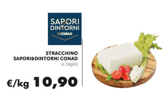 STRACCHINO SAPORI&DINTORNI CONAD al taglio