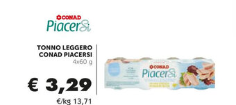 Spazio Conad TONNO LEGGERO CONAD PIACERSI 4x60 g offerta