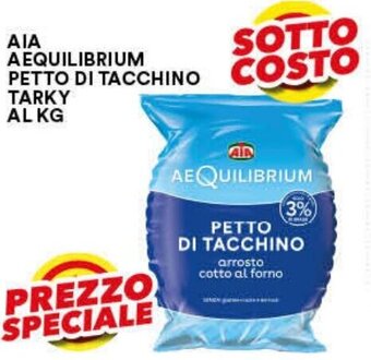 Vantaggio Cash&Carry AIA AEQUILIBRIUM PETTO DI TACCHINO TARKY AL KG offerta