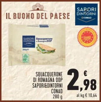 Conad SQUACQUERONE DI ROMAGNA DOP SAPORI&DINTORNI CONAD 280 g offerta