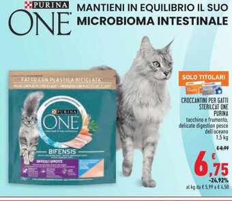 Conad CROCCANTINI PER GATTI STERILCAT ONE PURINA tacchino e frumento, delicate digestion pesce dell'oceano 1,5 kg offerta