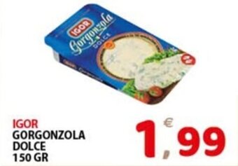 Premium Supermercati IGOR GORGONZOLA DOLCE 150 GR offerta