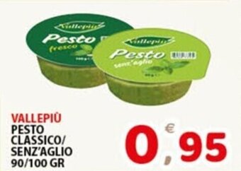 Premium Supermercati VALLEPIÙ PESTO CLASSICO/ SENZ'AGLIO 90/100 GR offerta