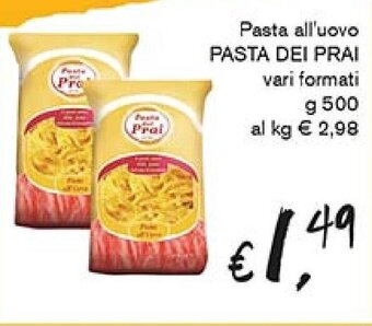 èccoMI Pasta all'uovo PASTA DEI PRAI vari formati g 500 offerta