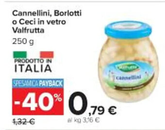 Carrefour Iper Cannellini, Borlotti o Ceci in vetro Valfrutta 250 g offerta