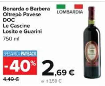 Carrefour Iper Bonarda o Barbera Oltrepò Pavese DOC Le Cascine Losito e Guarini 750 ml offerta