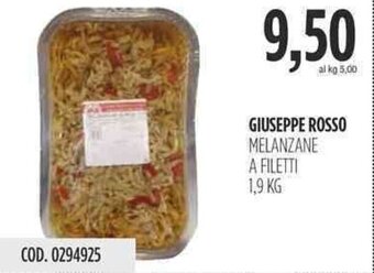 Carico Cash & Carry GIUSEPPE ROSSO MELANZANE A FILETTI 1,9 KG offerta