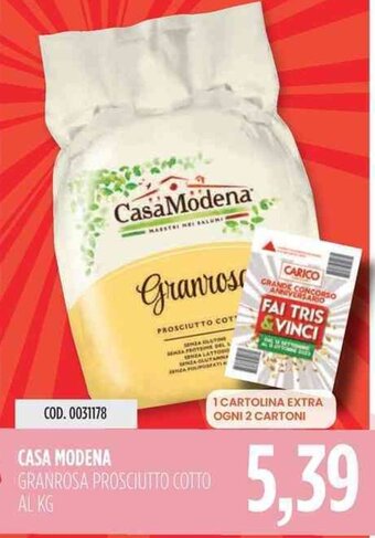 Carico Cash & Carry CASA MODENA GRANROSA PROSCIUTTO COTTO offerta