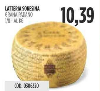 Carico Cash & Carry LATTERIA SORESINA GRANA PADANO 1/8 offerta