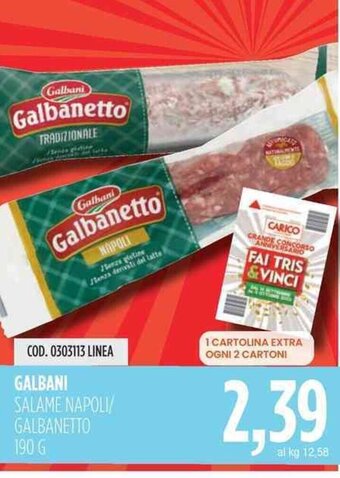 Carico Cash & Carry GALBANI SALAME NAPOLI/ GALBANETTO 190 G offerta