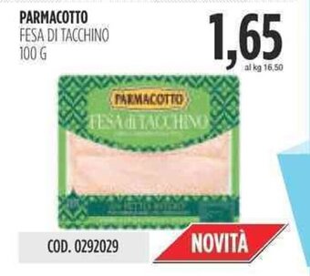 Carico Cash & Carry PARMACOTTO FESA DI TACCHINO 100 g offerta