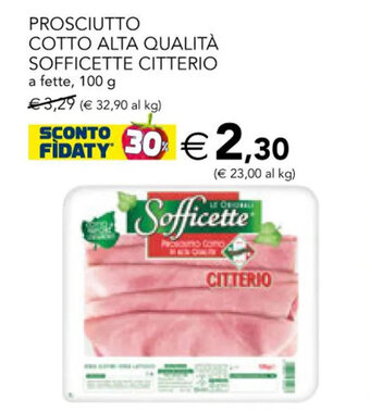 Esselunga PROSCIUTTO COTTO ALTA QUALITÀ SOFFICETTE CITTERIO a fette, 100 g offerta