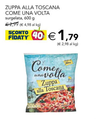 Esselunga ZUPPA ALLA TOSCANA COME UNA VOLTA surgelata, 600 g offerta