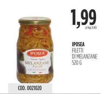 Carico Cash & Carry IPOSEA FILETTI DI MELANZANE 520 G offerta