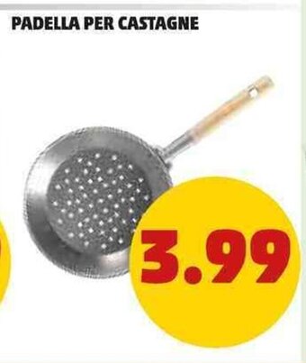 PENNY PADELLA PER CASTAGNE offerta