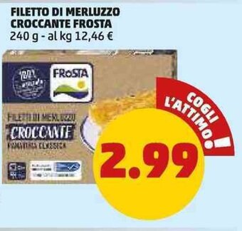 PENNY FILETTO DI MERLUZZO CROCCANTE FROSTA 240 g offerta