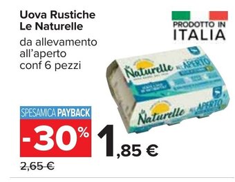 Carrefour Uova Rustiche Le Naturelle da allevamento all'aperto conf 6 pezzi offerta