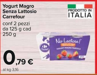 Carrefour Yogurt Magro Senza Lattosio Carrefour conf 2 pezzi da 125 g cad 250 g offerta