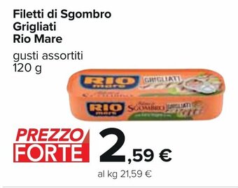 Carrefour Filetti di Sgombro Grigliati Rio Mare gusti assortiti 120 g offerta