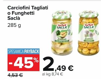 Carrefour Carciofini Tagliati o Funghetti Saclà 285 g offerta