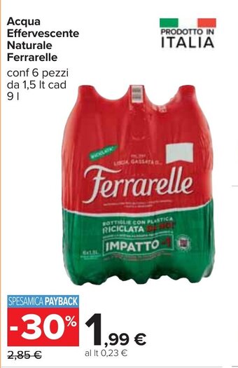 Carrefour Acqua Effervescente Naturale Ferrarelle conf 6 pezzi da 1,5 It cad 9 L offerta