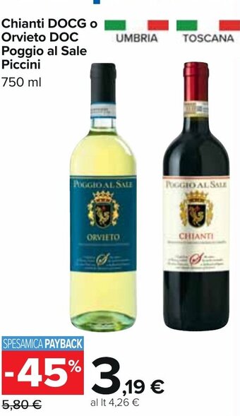 Carrefour Chianti DOCG o Orvieto DOC Poggio al Sale Piccini 750 ml offerta