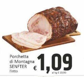 Porchetta di Montagna SENFTER l'etto